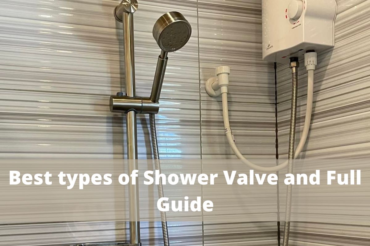 Best Types Of Shower Valve And Full Guide Home Laps